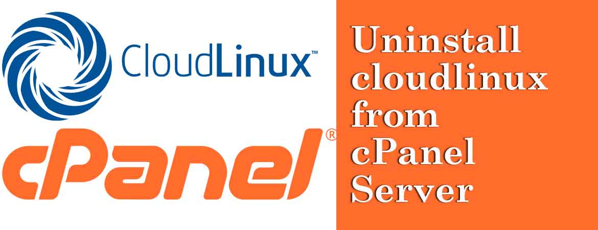 Uninstall Cloudlinux from cpanel