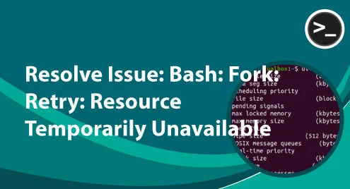 bash: fork: retry: Resource temporarily unavailable